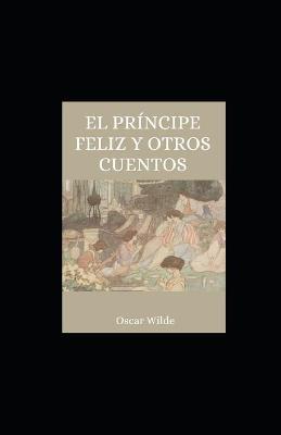 Book cover for El príncipe feliz y otros cuentos ilustrada
