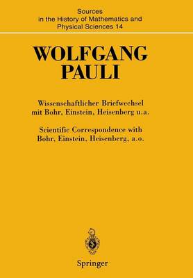 Cover of Wissenschaftlicher Briefwechsel Mit Bohr, Einstein, Heisenberg U.A. Band IV, Teil I: 1950-1952 / Scientific Correspondence with Bohr, Einstein, Heisenberg A.O. Volume IV, Part I: 1950-1952