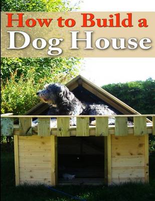 Book cover for How to Build a Dog House