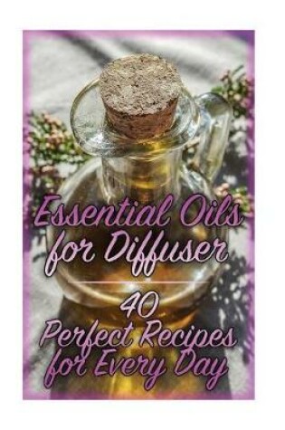 Cover of Essential Oils for Diffuser