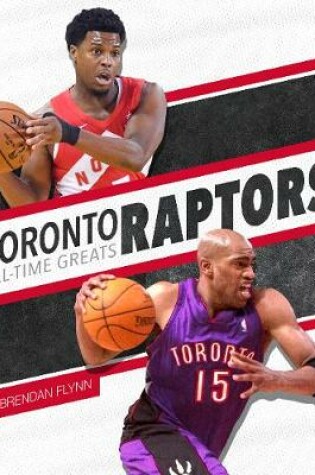 Cover of Toronto Raptors All-Time Greats