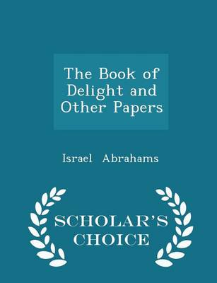 Book cover for The Book of Delight and Other Papers - Scholar's Choice Edition