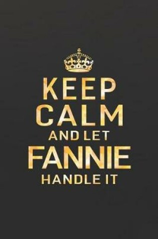 Cover of Keep Calm and Let Fannie Handle It