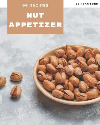 Book cover for 99 Nut Appetizer Recipes