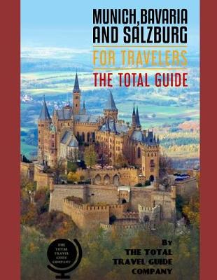 Book cover for MUNICH, BAVARIA AND SALZBURG FOR TRAVELERS. The total guide