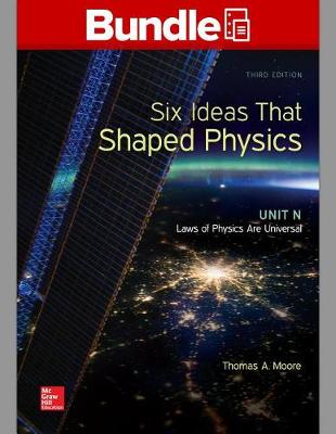 Book cover for Package: Loose Leaf for Six Ideas That Shaped Physics: All Units with 1 Semester Connect Access Card