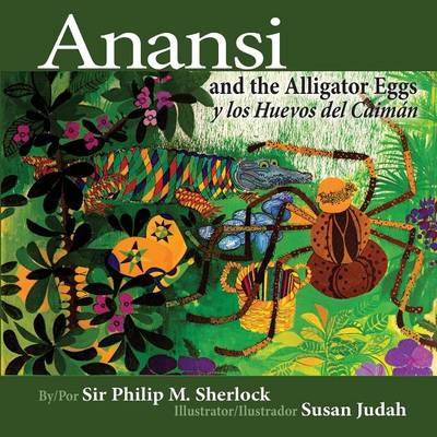 Book cover for Anansi and the Alligator Eggs y Los Huevos del Caiman