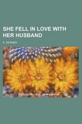 Cover of She Fell in Love with Her Husband