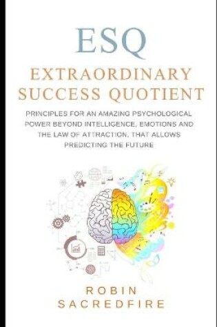 Cover of ESQ - Extraordinary Success Quotient(TM)
