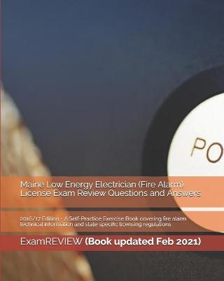 Book cover for Maine Low Energy Electrician (Fire Alarm) License Exam Review Questions and Answers 2016/17 Edition