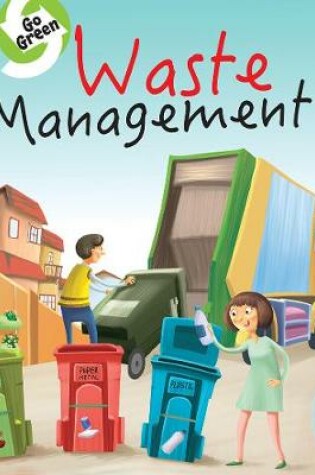 Cover of Go Green- Waste Management