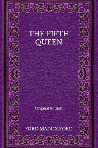 Cover of The Fifth Queen - Original Edition