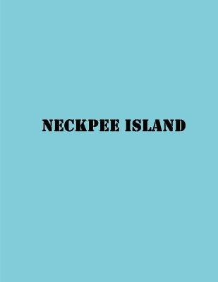 Book cover for Neckpee Island