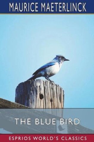 Cover of The Blue Bird (Esprios Classics)