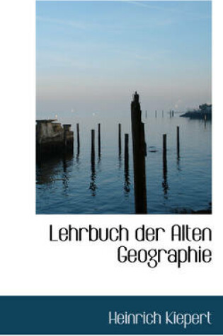Cover of Lehrbuch Der Alten Geographie