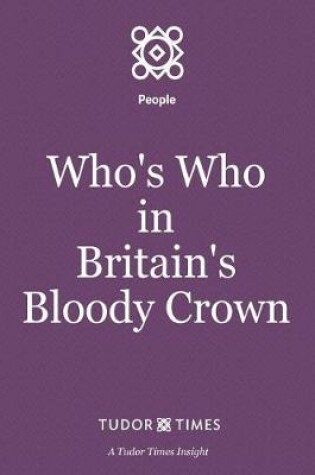 Cover of Who's Who in Britain's Bloody Crown