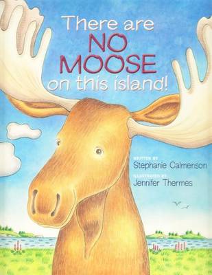 Book cover for There Are No Moose on This Island!