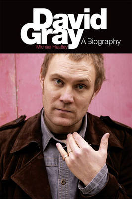 Book cover for David Gray: A Biography