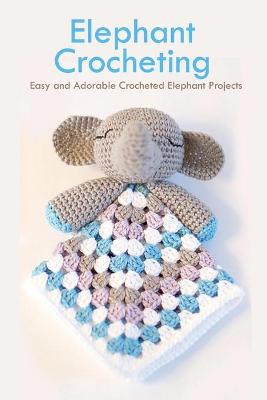 Book cover for Elephant Crocheting