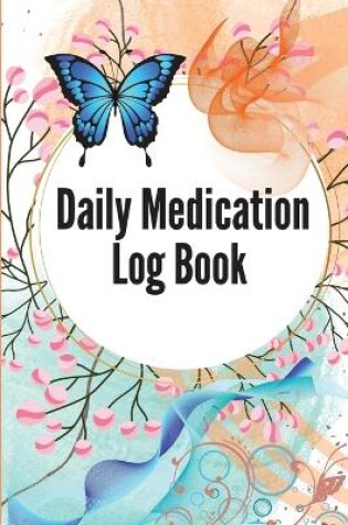 Cover of Daily Medication Log Book