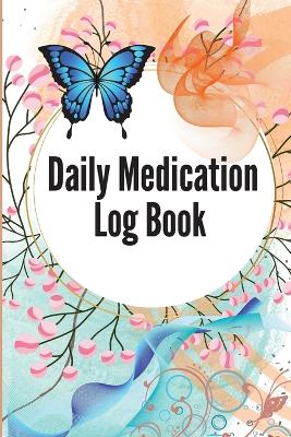 Cover of Daily Medication Log Book