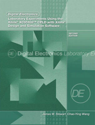 Book cover for Digital Electronics Laboratory Experiments Using the Xilinx XC95108 CPLD with Xilinx Foundation