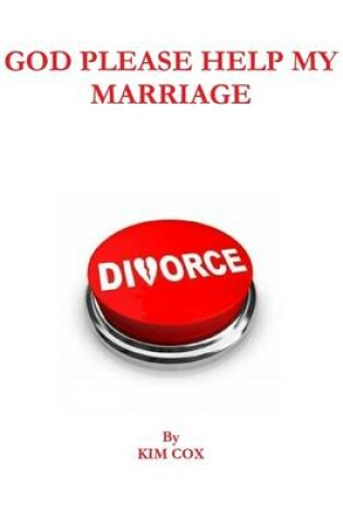 Cover of God Please Help My Marriage: Divorce