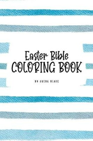 Cover of Easter Bible Coloring Book for Children (6x9 Coloring Book / Activity Book)