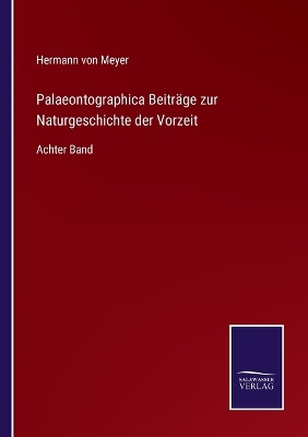 Book cover for Palaeontographica Beiträge zur Naturgeschichte der Vorzeit