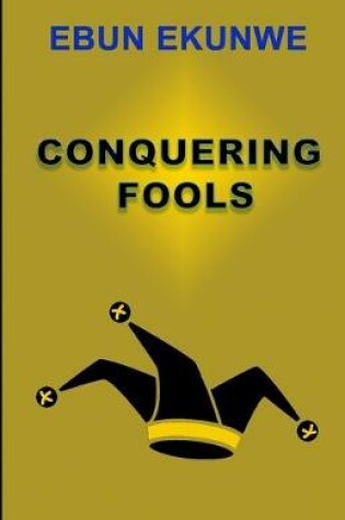 Cover of Conquering Fools