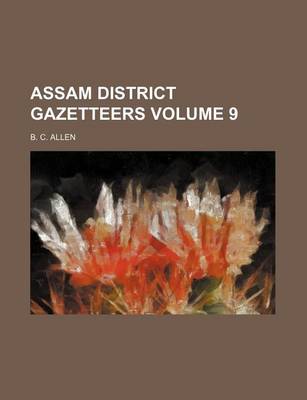 Book cover for Assam District Gazetteers Volume 9