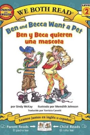Cover of Ben and Becca Want a Pet-Ben Y Beca Quieren Una Mascota