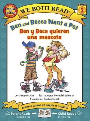 Book cover for Ben and Becca Want a Pet-Ben Y Beca Quieren Una Mascota