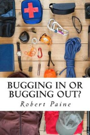 Cover of Bugging In or Bugging Out?
