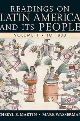 Cover of Readings on Latin America and its People, Volume 1 (To 1830)