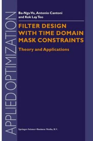 Cover of Filter Design With Time Domain Mask Constraints: Theory and Applications