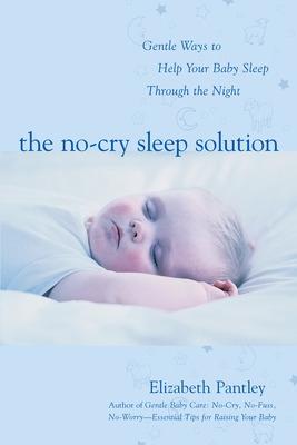 Book cover for The No-Cry Sleep Solution: Gentle Ways to Help Your Baby Sleep Through the Night