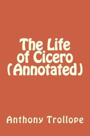 Cover of The Life of Cicero (Annotated)