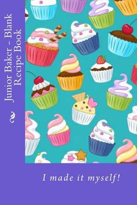 Book cover for Junior Baker - Blank Recipe Book