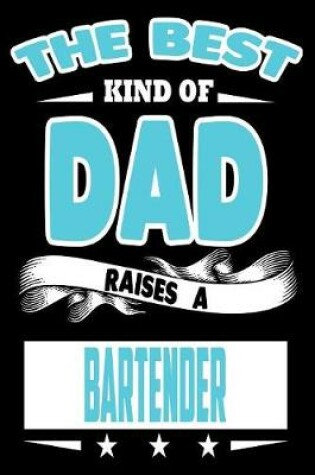 Cover of The Best Kind Of Dad Raises A Bartender