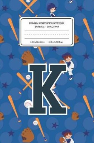 Cover of Primary Composition Notebook Grades K-2 Story Journal K