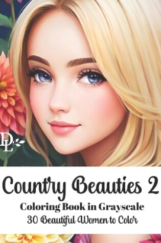 Cover of Country Beauties 2 - Coloring Book in Grayscale