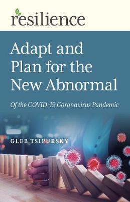 Book cover for Resilience: Adapt and Plan for the New Abnormal of the COVID-19 Coronavirus Pandemic