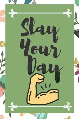 Book cover for Slay Your Day