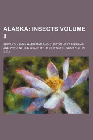 Cover of Alaska Volume 8; Insects