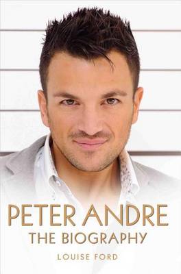 Book cover for Peter Andre: The Biography