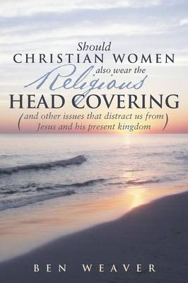 Book cover for Should Christian Women Also Wear the Religious Head Covering