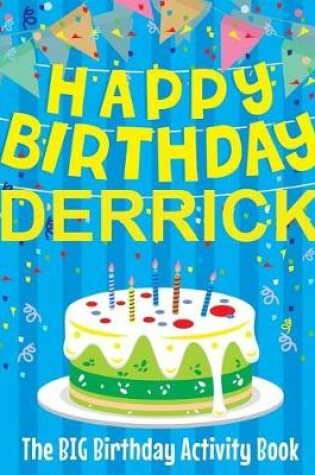 Cover of Happy Birthday Derrick - The Big Birthday Activity Book