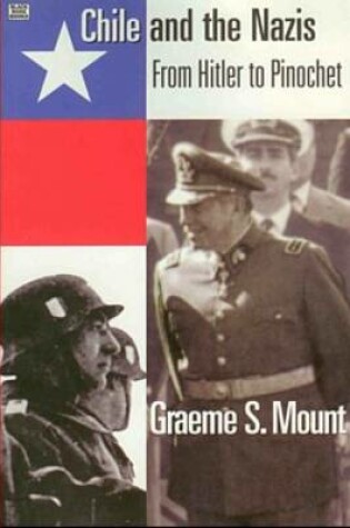 Cover of Chile And The Nazis – From Hitler to Pinochet