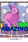 Book cover for AMAZING RABBITS and BUNNIES - COLORING BOOK FOR KIDS